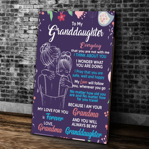 Personalized To My Granddaughter Everyday That You Are Not With Me Canvas