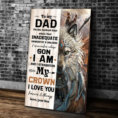 Wolf Dad Canvas, Father's Day Gift Ideas, To My Dad On The Darkest Days When I Feel Canvas, Best Gift For Dad From Son