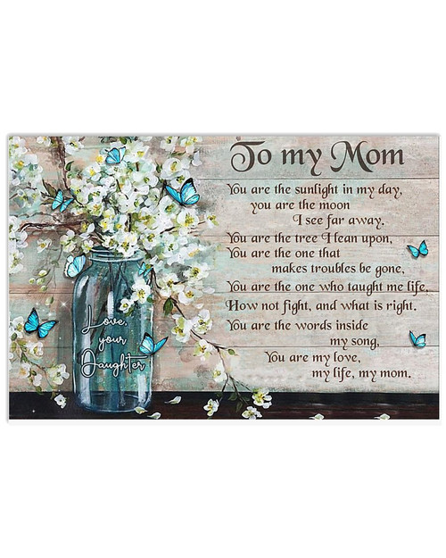 Mom Canvas, Mother's Day Gift For Mom, To My Mom, You Are The Sunlight Of My Day Flower And Butterflies Canvas