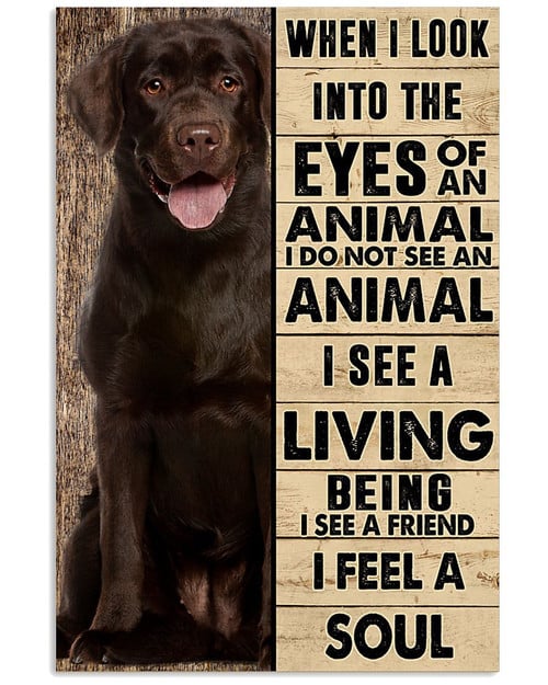Labrador Retriever Dog Canvas When I Look Into The Eyes Of An Animal Matte Canvas