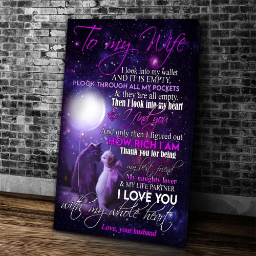 Wife Canvas To My Wife I Look Into My Heart And I Find You Couple Cat Canvas, Gift Ideas For Wife, Anniversary's Gifts