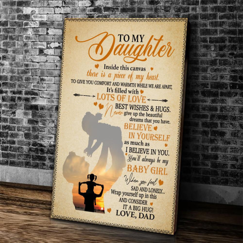 Personalized Daughter Canvas, To My Daughter Dad Inside This Canvas There Is A Piece Of My Heart Canvas