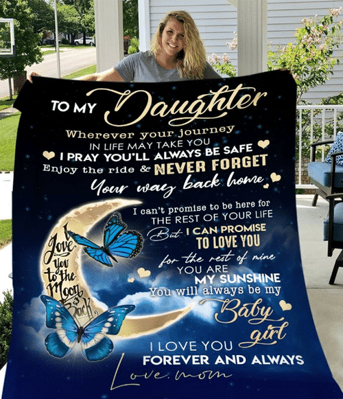 Personalized To My Daughter Wherever Your Journey In Life May Take You I Pray You'll Always Be Safe Fleece Blanket