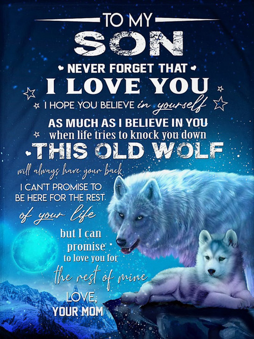 Personalized Son Blanket, Gift Ideas For Son, To My Son Never Forget That I Love You Mom Blue Wolves Snow Fleece Blanket
