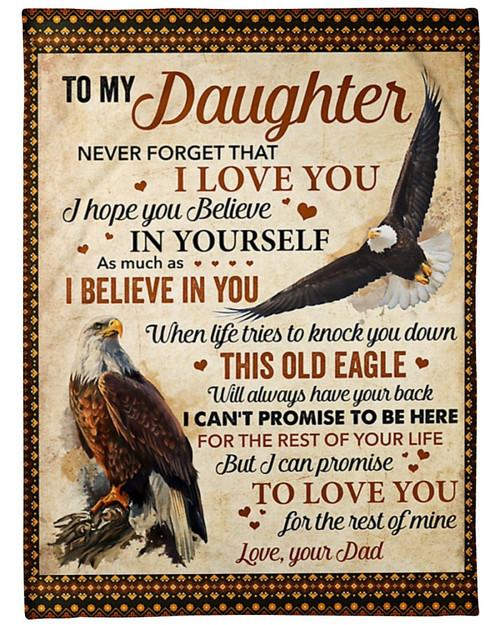Personalized Daughter Blanket To My Daughter Never Forget That I Love You Eagle Fleece Blanket, Gift For Daughter