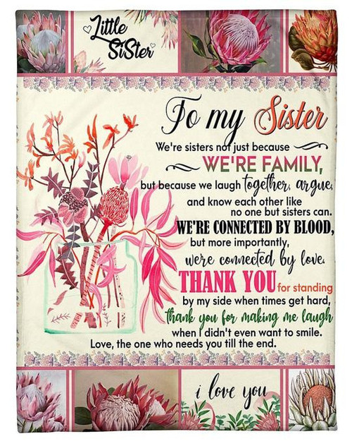 Sister Blanket, To My Sister Thank You For Standing By My Side When Times Get Hard Flowers Fleece Blanket
