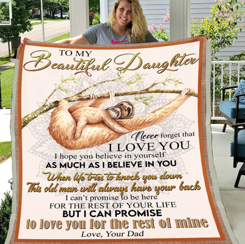 Personalized To My Beautiful Daughter Never Forget That I Love You I Hope You Believe In Yourself Sloth Fleece Blanket