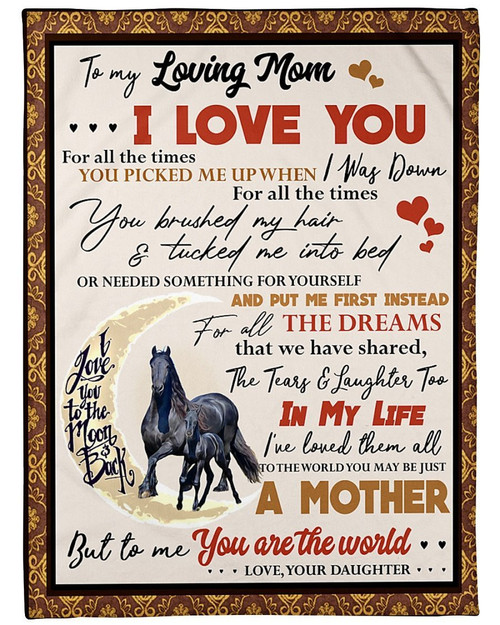 Mom Blanket, Gift For Mom, Mother's Day Gift, To My Loving Mom I Love You For All The Times Horse Fleece Blanket
