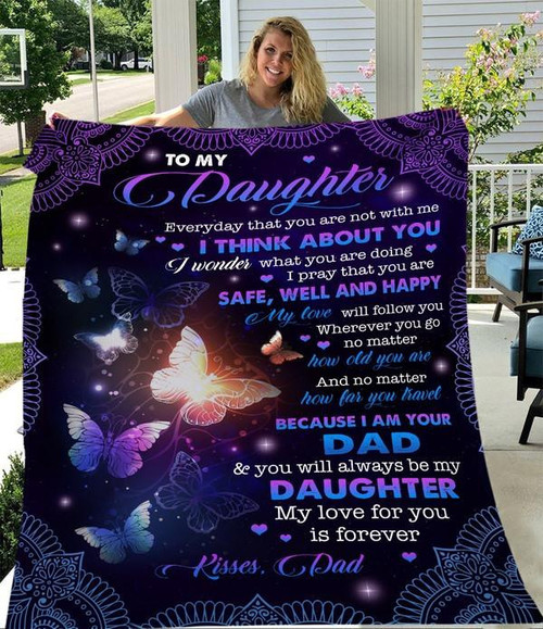 Daughter Blanket, Gift For Daughter, To My Daughter Everyday That You Are Not With Me Butterflies Fleece Blanket