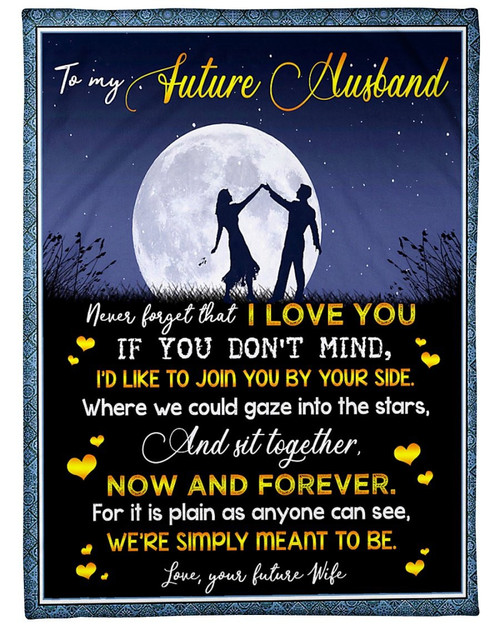 Valentine's Day Gift Ideas, To My Future Husband Never Forget That I Love You, Dancing Under The Moon Fleece Blanket
