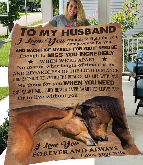 To My Husband I Love You Enough To Fight For You Compromise For You Horse Fleece Blanket