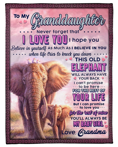 To My Granddaughter Never Forget That I Love You From Grandma Elephant Fleece Blanket