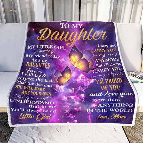 To My Daughter My Little Girl Yesterday My Friend Today And My Daughter Forever Butterfly Fleece Blanket