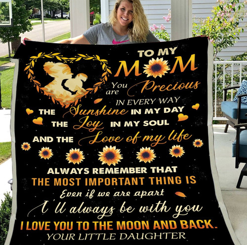 Dear Mom Blanket, Gift For Mother's Day, To My Mom You Are Precious In Every Way Fleece Blanket, Gift From Daughter