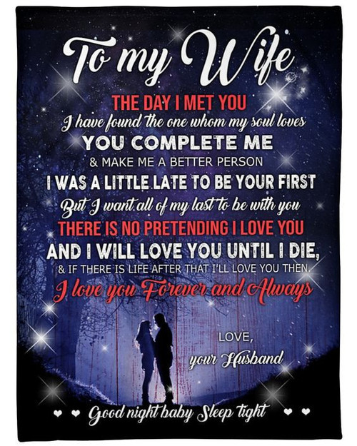 Wife Blanket, Gift For Wife, Anniversary Gift, To My Wife The Say I Met You Fleece Blanket