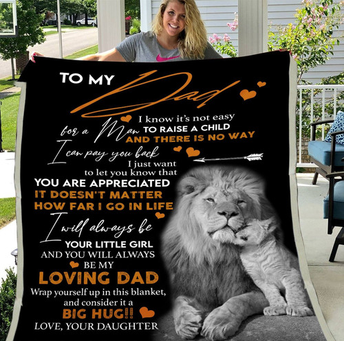 Personalized To My Dad Blanket I Know It's Not Easy For A Man To Raise A Child Lion Fleece Blanket, Gift Ideas For Father's Day