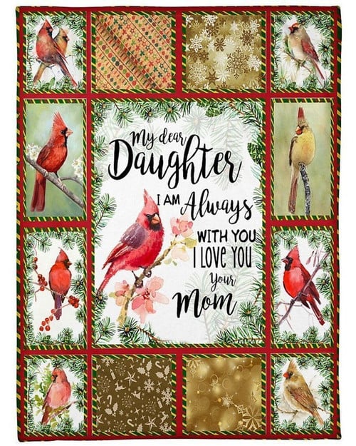 Cardinal Bird To Daughter I'm Always With You Fleece Blanket, Gift For Cardinal Bird Love Fleece Blanket