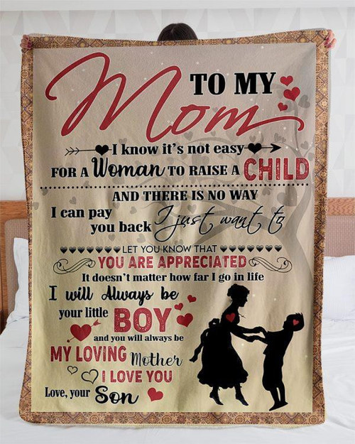 Mom Blanket, Mother's Day Gift For Mom, To My Mom I Know It's Not Easy For A Woman Fleece Blanket