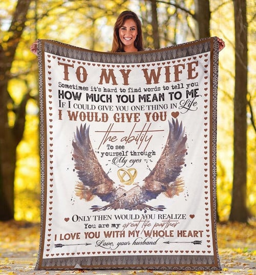 Personalized To My Wife Sometimes It's Hard To Find Words To Tell You How Much You Mean To Me Eagle Fleece Blanket