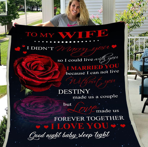 Personalized Blanket To My Wife I Didn't Marry You So I Could Live With You, Gift For Wife Husband, Wedding Fleece Blanket