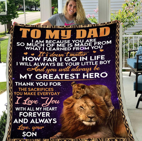 Lion Dad Blanket To My Dad I Am Because You Are Fleece Blanket, Gift For Dad, Gift Ideas For Father's Day