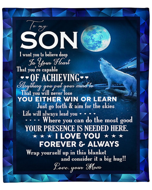 To My Son I Want You To Believe Deep In Your Heart, Gift For Son Fleece Blanket
