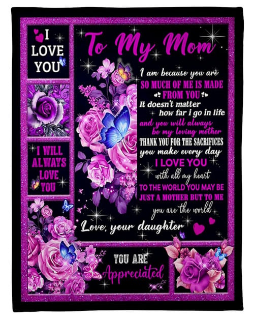 Mom Blanket, Mother's Day Gift For Mom, To My Mom, To The World You May Be Just A Mother Sherpa Blanket