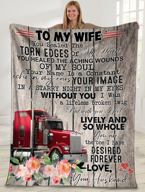 To My Wife You Sealed The Torn Edges Of My Heart Truck Driver Sherpa Blanket