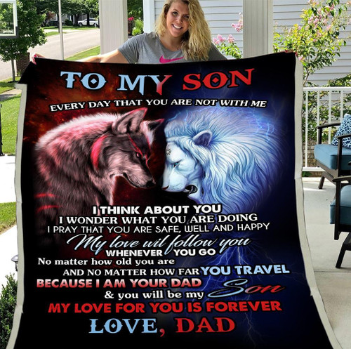 Son Blanket, Gift For Son From Dad, To My Son Every Day That You Are Not With Me Lion And Wolf Sherpa Blanket