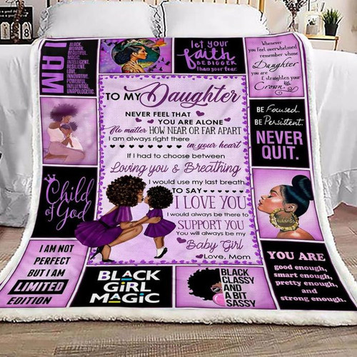 Black Mom To Daughter Blanket Never Feel That You Are Alone Purple Sherpa Blanket, Gift Ideas For Daughter