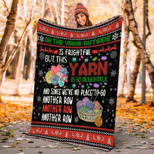 Oh The Virus Outside Is Frightful But This Yarn Is So Delightful Sherpa Blanket