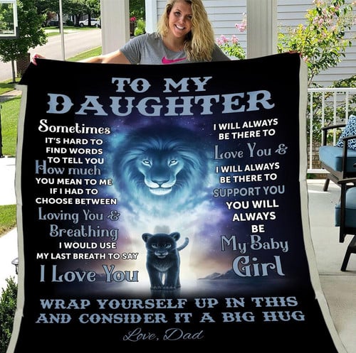 To My Daughter Sometimes It's Hard To Find Words To Tell You I Love You Lions Sherpa Blanket