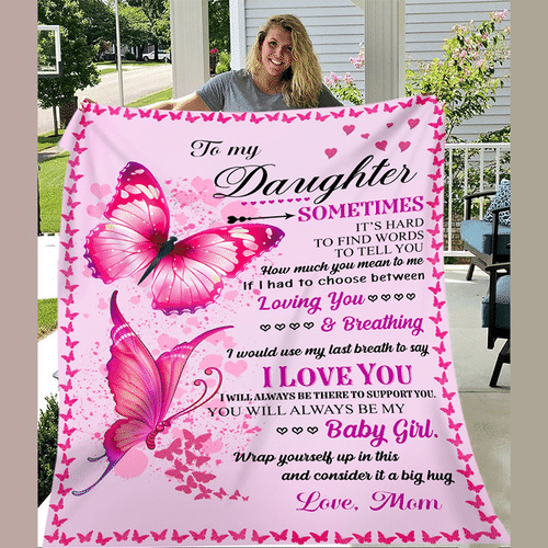 To My Daughter Sometimes It's Hard To Find Words To Tell You I Love You Butterfly Sherpa Blanket
