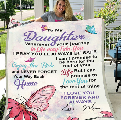 Personalized To My Daughter Wherever Your Journey In Life May Take You I Pray You'll Always Butterflies Sherpa Blanket