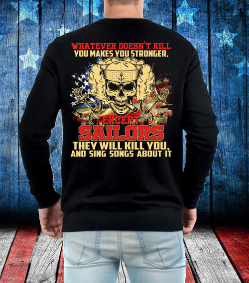 Navy Shirt - Except Sailors They Will Kill You And Sing Songs About It Crewneck Sweatshirt