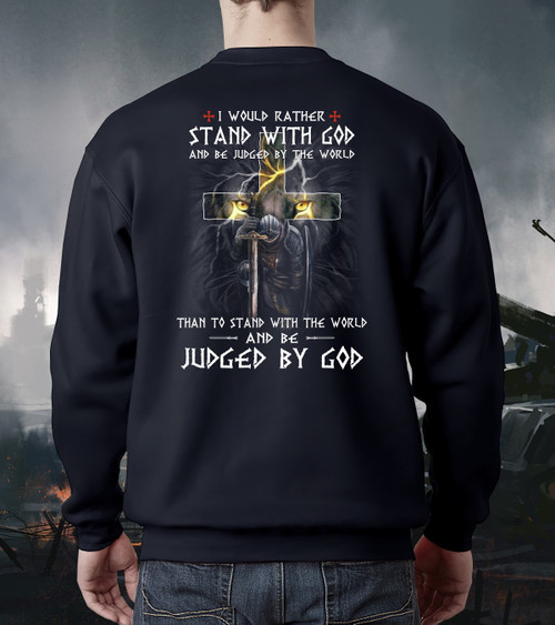 Father's Day Gift For Dad, I Would Rather Stand With God And Be Judged Crewneck Sweatshirt