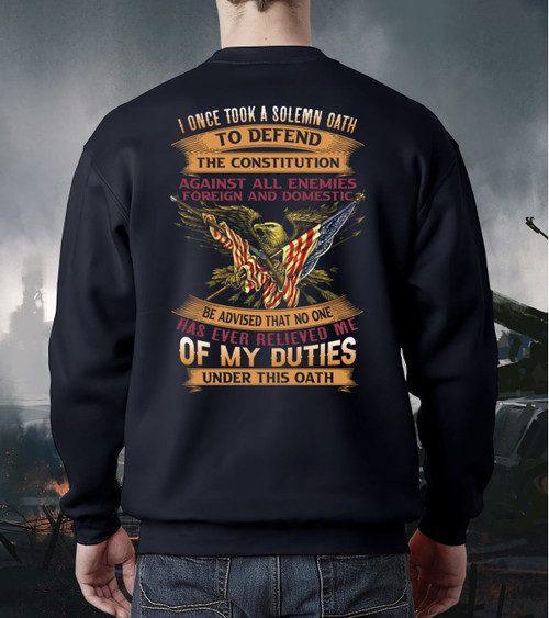 Veteran Shirt - I Once Took A Solemn Oath To Defend The Constitution Crewneck Sweatshirt