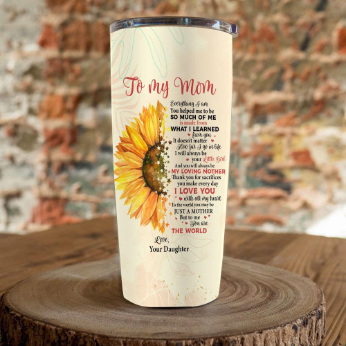 Personalized Mom Tumbler, Gift For Mom, To My Mom Everything I Am You Helped Me Sunflower Skinny Tumbler
