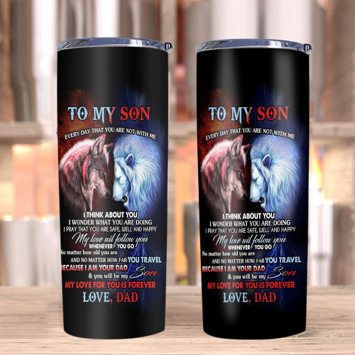 Son Tumbler, To My Son Every Day That You Are Not With Me Lion And Wolf Skinny Tumbler