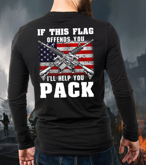 Veteran Shirt, If This Flag Offends You I'll Help You Pack Long Sleeve