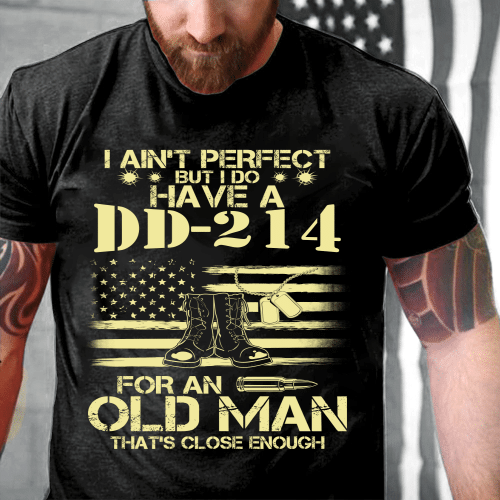 DD214 Shirt, I Do Have A DD-214 For An Old Man That's Close Enough Premium T-Shirt