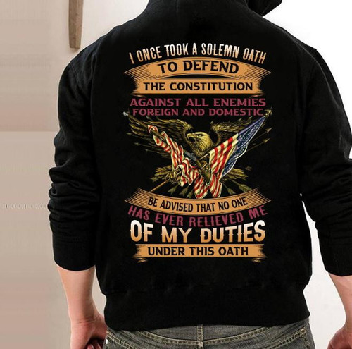 Veteran Hoodie,  I Once Took A Solemn Oath To Defend The Constitution Hoodie