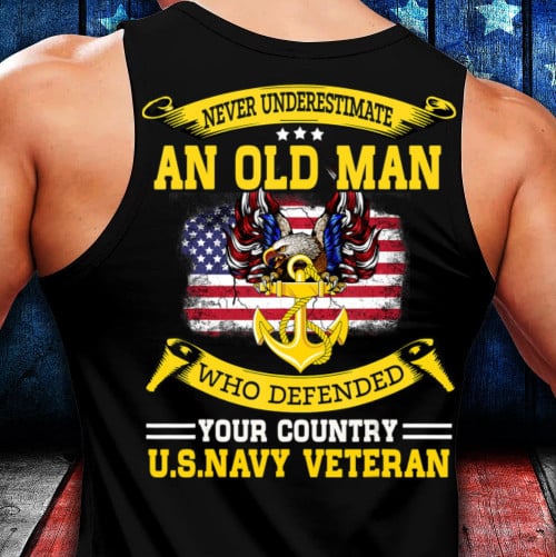 Veteran Shirt, Gift For Veterans, Never Underestimate An Old Man U.S. Navy Veteran Tank