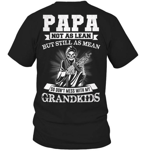 Veteran Shirt, Funny Quote Shirt, Papa Not As Lean But Still As Mean T-Shirt KM1606