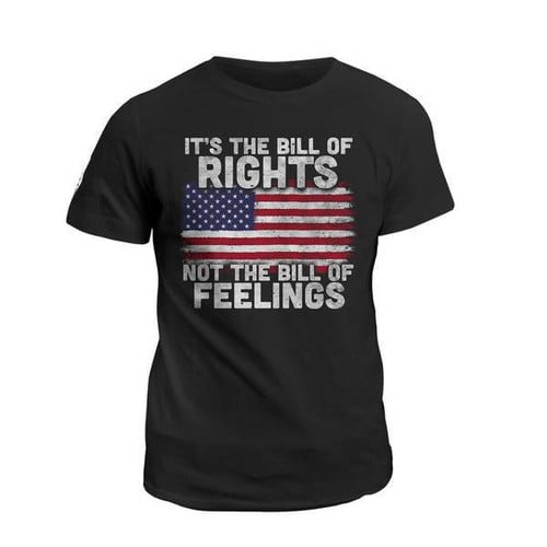 Veteran Shirt, Dad Shirt, Gifts For Dad, Funny Quote Shirt, Not The Bill Of Feelings T-Shirt KM0906