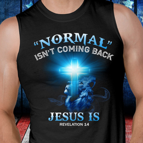 Christian Tank, Normal Isn't Coming Back Jesus Is Revelation Blue Cross And Lion Tank
