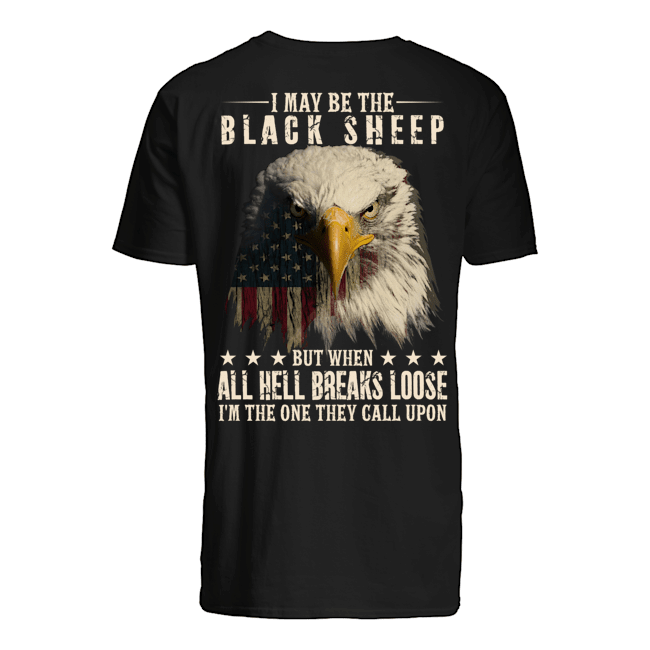 Veteran Shirt, Father's Day Shirt, I May Be The Black Sheep But When All Hell Breaks Loose T-Shirt KM2705 - ATMTEE