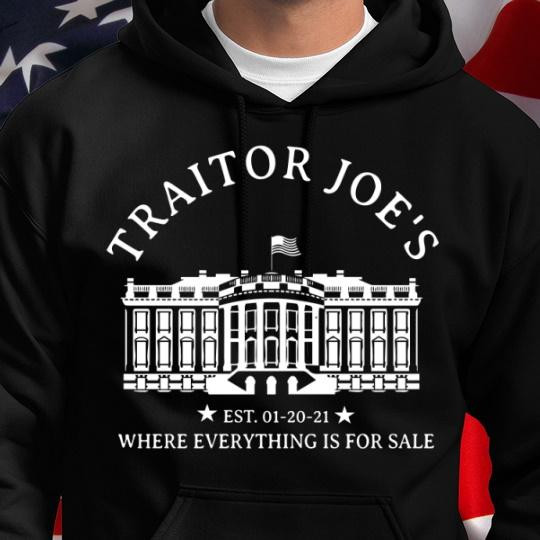 Traitor Joe's, Where Everything Is For Sale Hoodie - ATMTEE