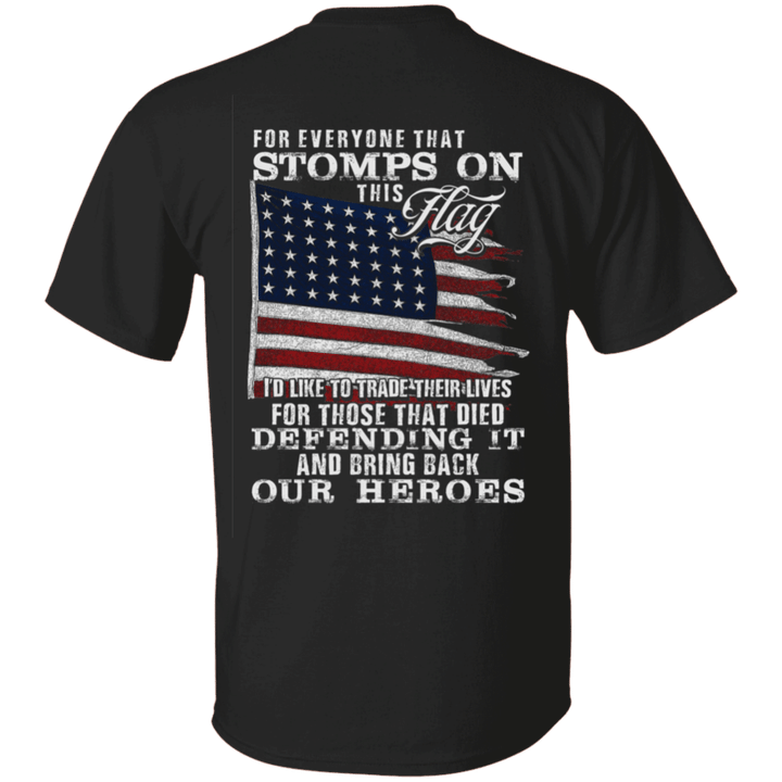 Veteran Shirt, Father's Day Shirt, For Everyone That Stomps On This Flag T-Shirt KM2805 - ATMTEE