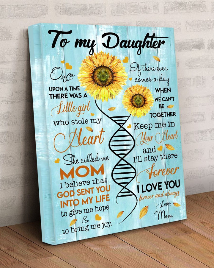 To My Daughter Once Upon A Time There Was A Little Girl Who Stole My Heart Sunflower Canvas - ATMTEE